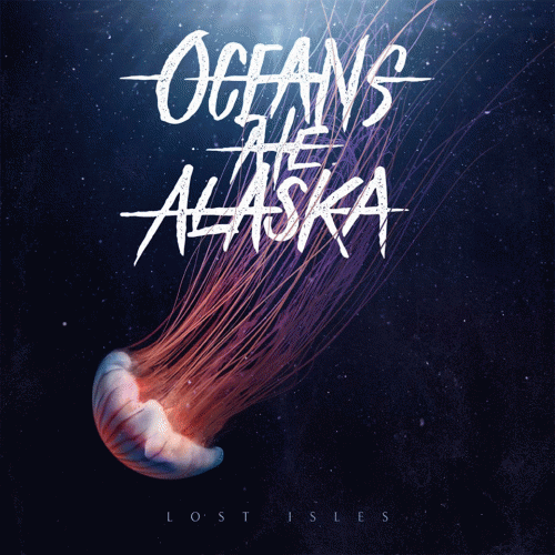 Oceans Ate Alaska : Lost Isles